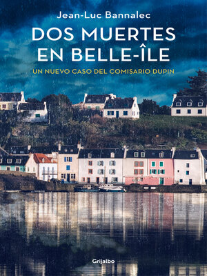 cover image of Dos muertes en Belle-Île (Comisario Dupin 10)